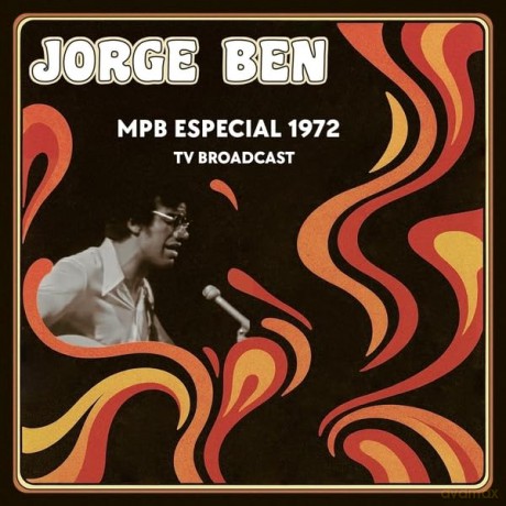 Jorge Ben: Mpb Especial 1972 Tv Broadcast [Winyl]
