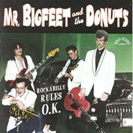 Mr. Bigfeet And The Donuts: Mr. Bigfeet And The Donuts - Rockabilly Rules O.K. [CD]