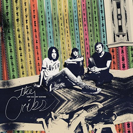 The Cribs: For All My Sisters [CD]