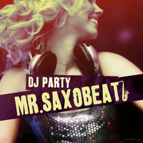 Dj Party: Mr. Saxobeat [CD]