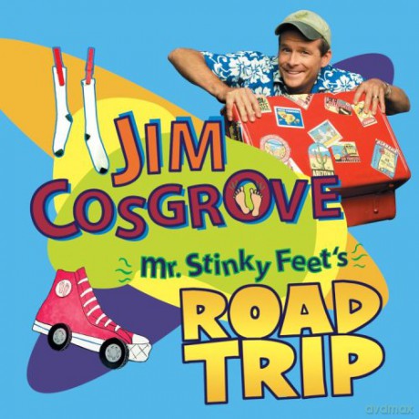 Jim Cosgrove: Mr. Stinky Feet's Road Trip [CD]
