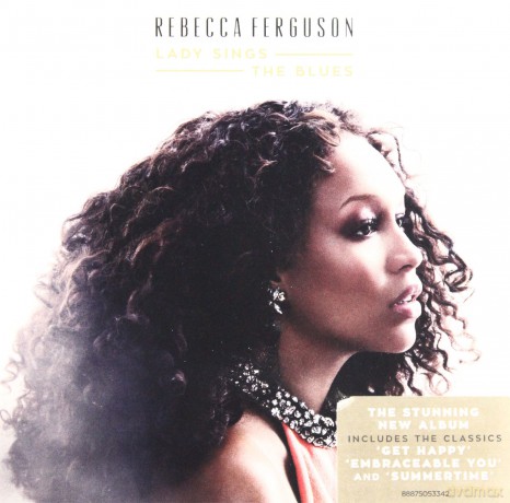 Rebecca Ferguson: Lady Sings the Blues [CD]