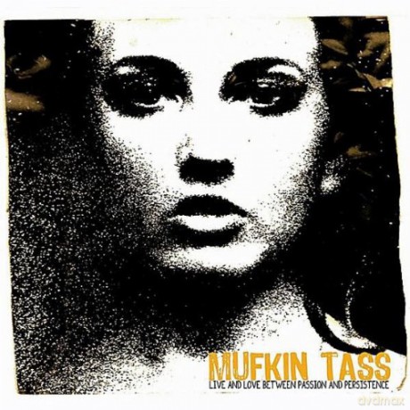 Mufkin Tass: Mufkin Tass - Live And Love Between Passion And Persistence (2 CD) [CD]