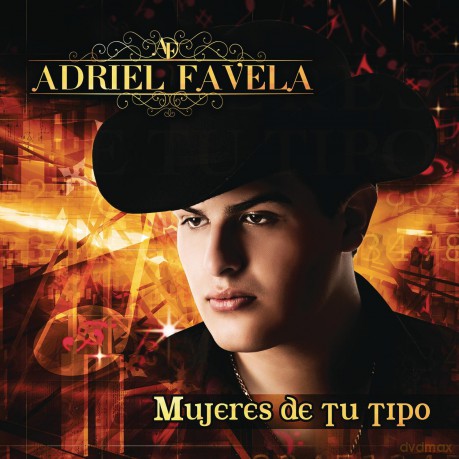 Adriel Favela: Mujeres de Tu Tipo [CD]