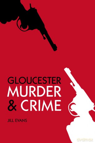 Murder and Crime Gloucester [KSIĄŻKA]