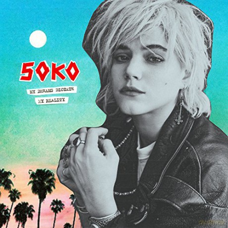 Soko: My Dreams Dictate My Reality [CD]