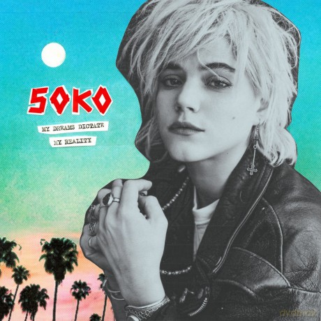 Soko: My Dreams Dictate My Reality [CD]