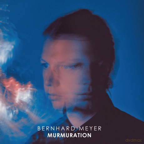 Meyer, Bernhard: Murmuration [CD]