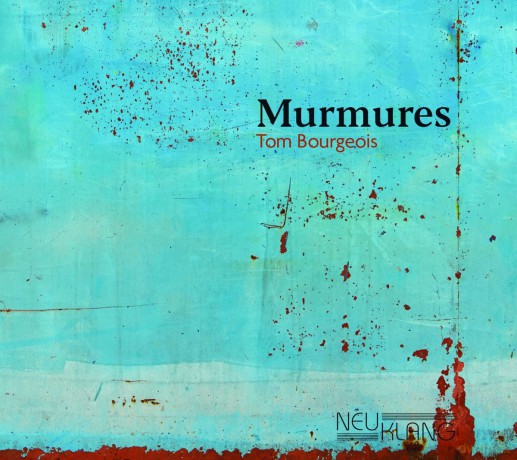 Bourgeois,Tom: Murmures/Rumeurs [2CD]