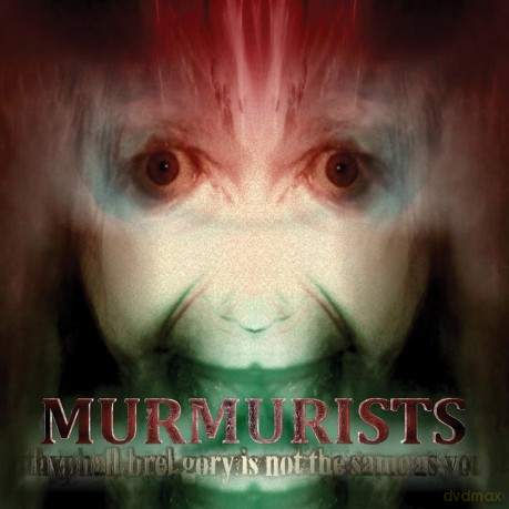 Murmurists-Ithyphall.Brel.Gory Is Not The Same As You: Murmurists-ithyphall.brel.gory is not the same as you [CD]