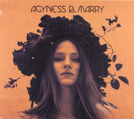 Agyness B. Marry: Agyness B. Marry [CD]