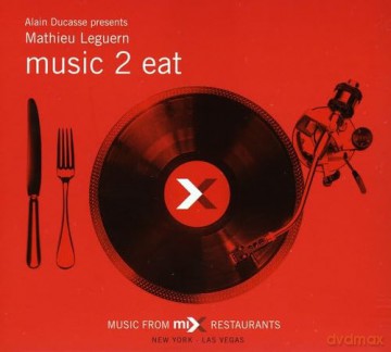 Leguern, Mathieu: Music 2 Eat - Ducasse (us edition) [CD]