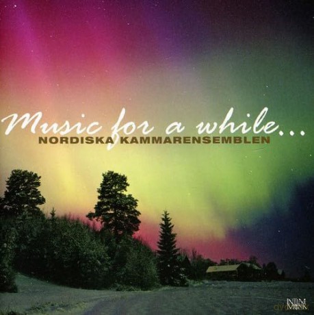 Nordic Chamber Ensemble: Music For A While [CD]