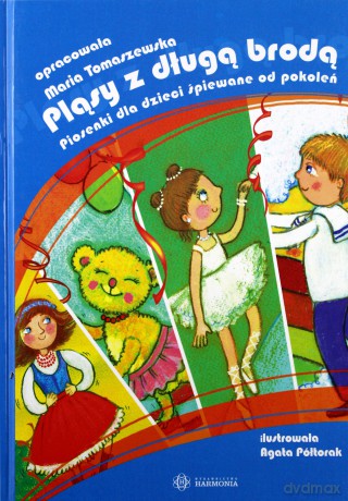 Pląsy z długą brodą. Piosenki dla dzieci śpiewane od pokoleń [KSIĄŻKA]
