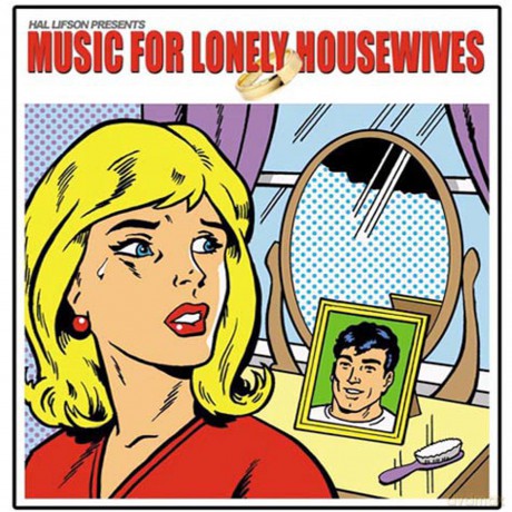 MUSIC FOR LONELY HOUSEWIVES-Pat Benatar,Jean Knight,Cher,5th Dimension [CD]