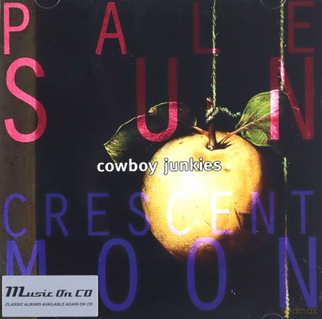 Cowboy Junkies: Pale Sun Crescent Moon [CD]