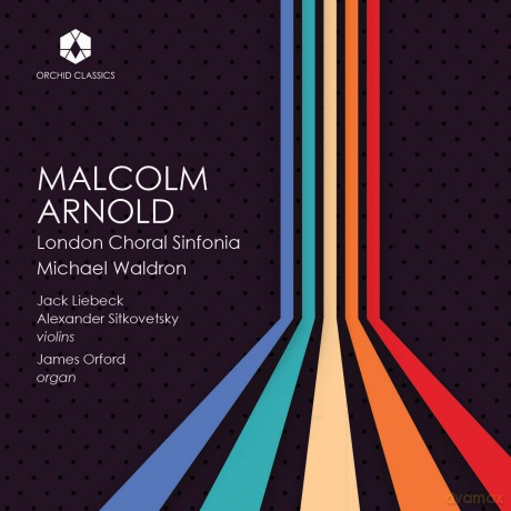 London Choral Sinfonia: Music Of Malcolm Arnold [CD]