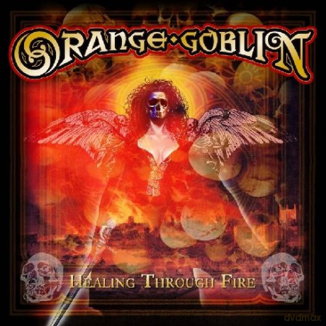Orange Goblin: Healing Through Fire [2xWinyl]