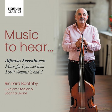 Richard Boothby: Music To Hear Alfonso Ferrabosco Music For L [2CD]