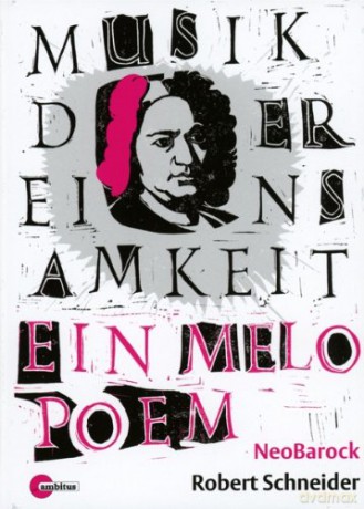 Schneider,Robert/Neobarock: Musik Der Einsamkeit [2CD]
