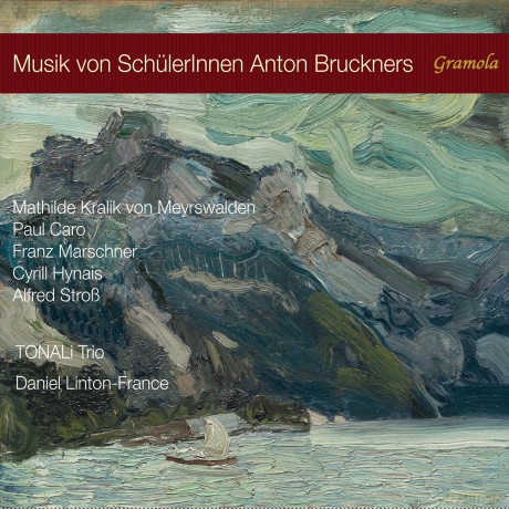 Tonali Trio/Linton-France: Musik von SchźlerInnen Anton Bruckners [2CD]