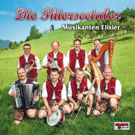 Thierseetaler,Die: Musikanten Elixier [CD]