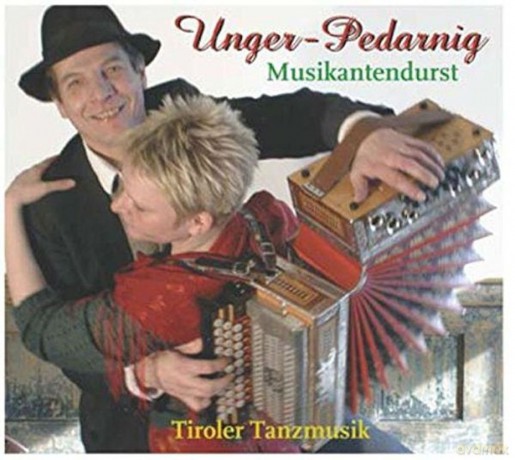Ungerpedarnig: Musikantendurst - Tiroler Tanzmusik [CD]