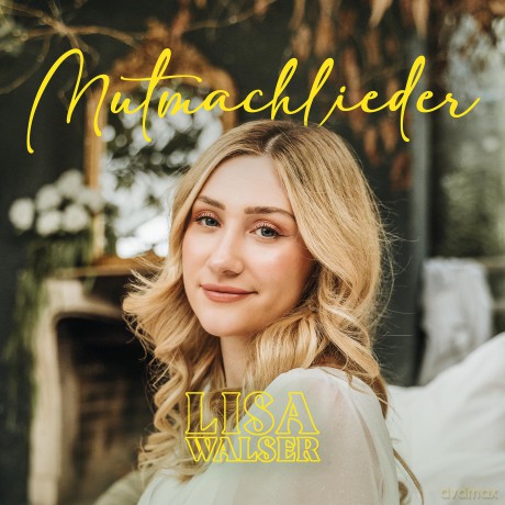 Walser,Lisa: Mutmachlieder [CD]