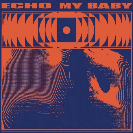 My Baby-Echo: My Baby-Echo [CD]