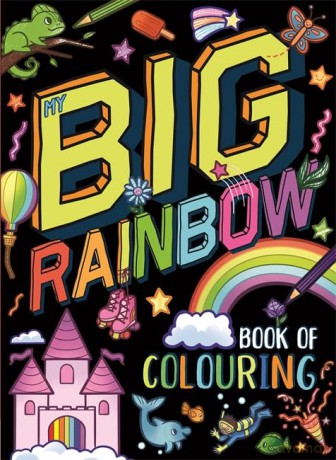 My Big Rainbow Book of Colouring [KSIĄŻKA]