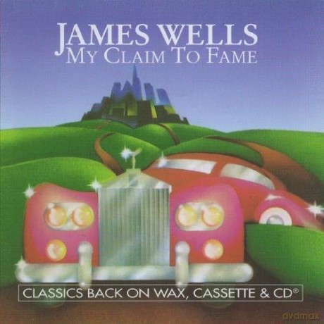 Wells,James: My Claim To Fame [CD]