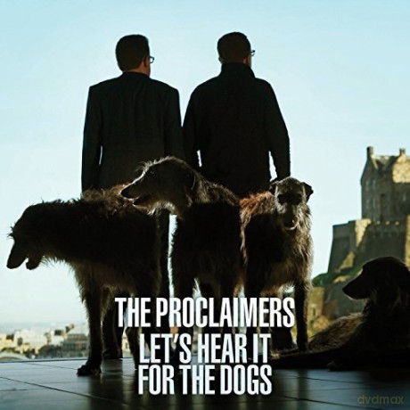 The Proclaimers: Let\'s Hear It For The Dogs [CD]