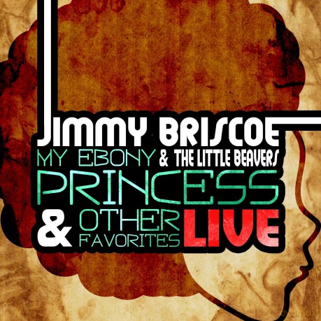 Briscoe,Jimmy: My Ebony Princess: Live [CD]
