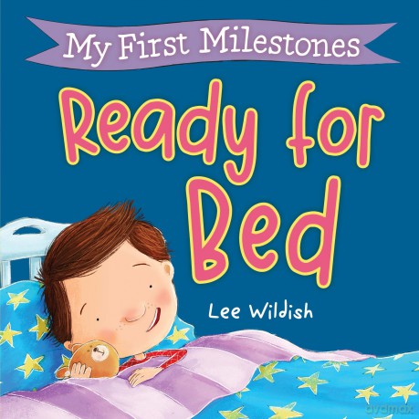 My First Milestones Ready for Bed [KSIĄŻKA]