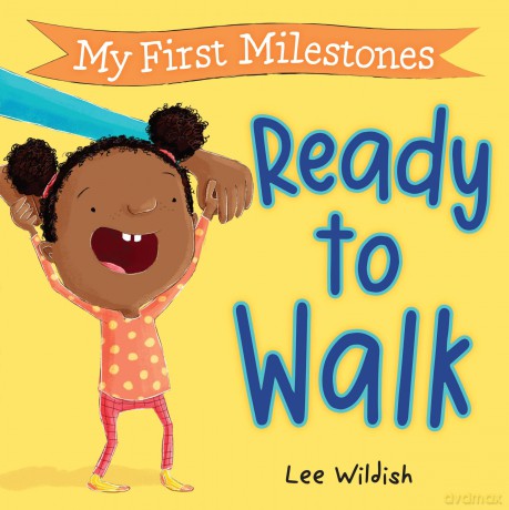 My First Milestones Ready to Walk [KSIĄŻKA]