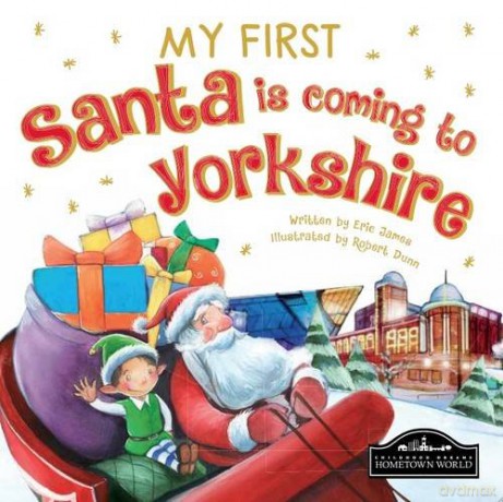 My First Santa Is Coming To Yorkshire [KSIĄŻKA]