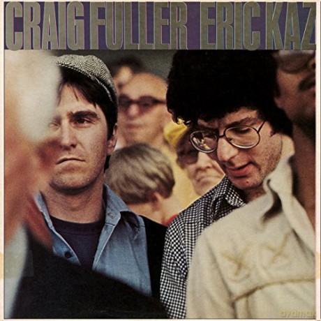 Craig Fuller Eric Kaz: Craig Fuller/Eric Kaz (Expanded Edition) [CD]