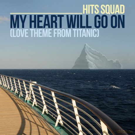 Hits Squad: My Heart Will Go On [CD]