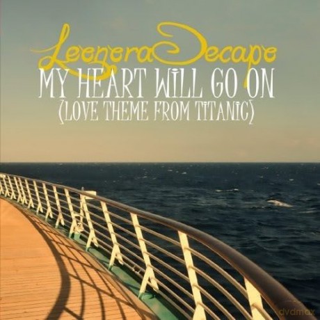Decapo,Leonora: My Heart Will Go On - The Remixes [CD]
