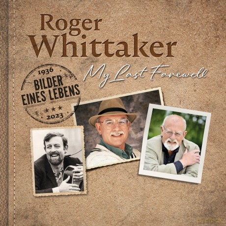 Whittaker,Roger: My Last Farewell - Bilder Eines Lebens [3CD]