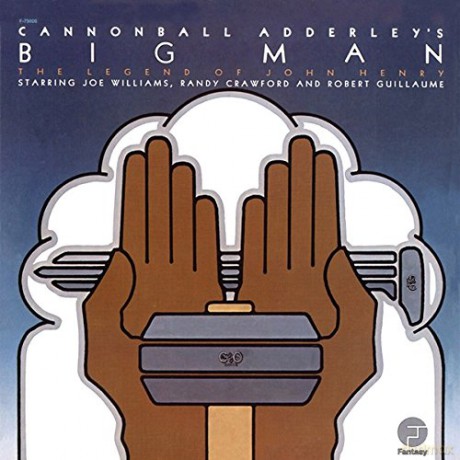Cannonball Adderley: Big Man - The Legend Of John Henry [CD]