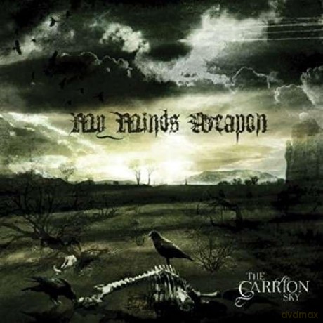 My Minds Weapon-Carrion Sky: My Minds Weapon-Carrion Sky [CD]