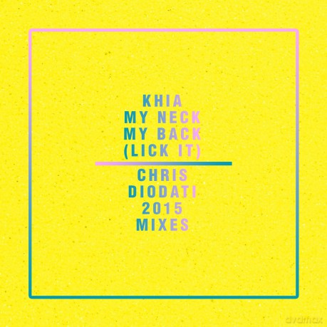 Khia: My Neck My Back (Lick It) - Chris Diodati 2015 Mix [CD]