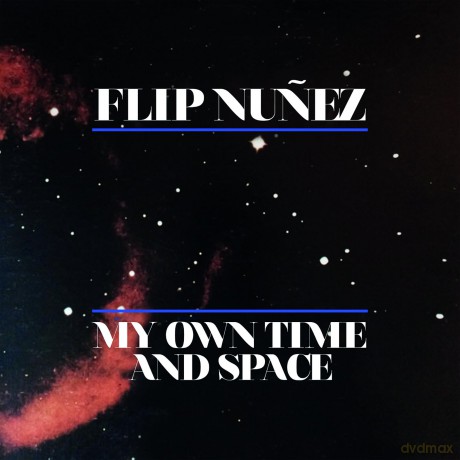 Nunez,Flip: My Own Time And Space [CD]