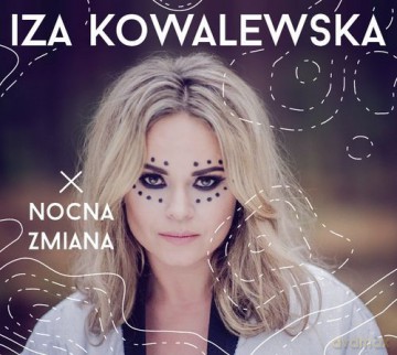 Iza Kowalewska: Nocna Zmiana [CD]