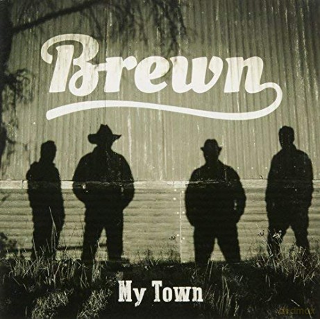 Brewn: My Town [CD]