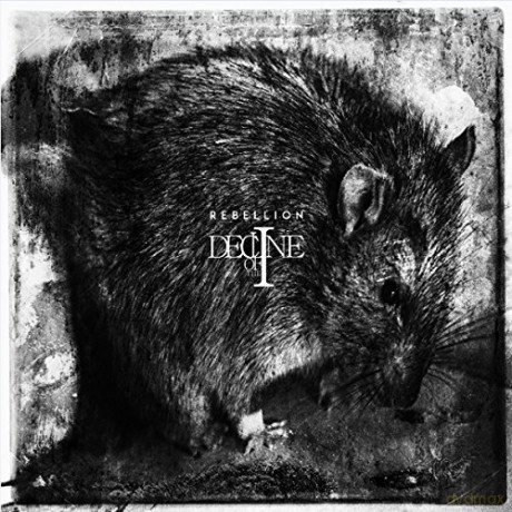 Decline of the I: Rebellion [CD]