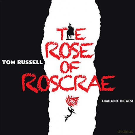 Tom Russell: The Rose Of Roscrae [2CD]