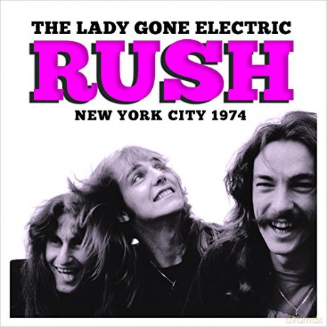 Rush: The Lady Gone Electric [CD]