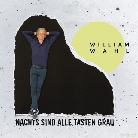 Wahl,William: Nachts Sind Alle Tasten Grau [CD]